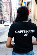 Load image into Gallery viewer, short sleeve CAFFEINATED AF shirt