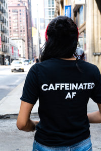 short sleeve CAFFEINATED AF shirt